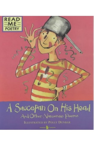 A Saucepan on His Head (Read Me Poetry)