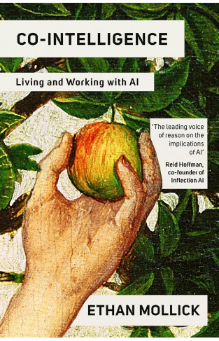 Co-Intelligence - Living and Working with AI