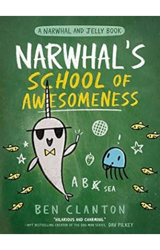 Narwhal and Jelly  NARWHALS SCHOOL OF AWESOMENESS   BOOK 6