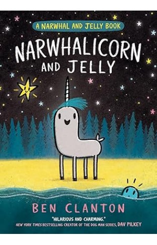 Narwhal and Jelly  NARWHALICORN AND JELLY   BOOK 7