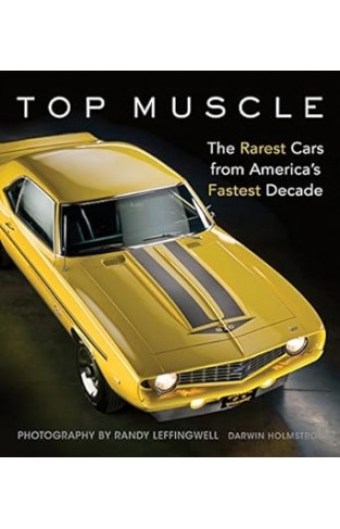 Top Muscle - The Rarest Cars from America's Fastest Decade