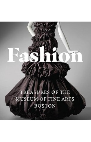 Fashion - Treasures of the Museum of Fine Arts, Boston