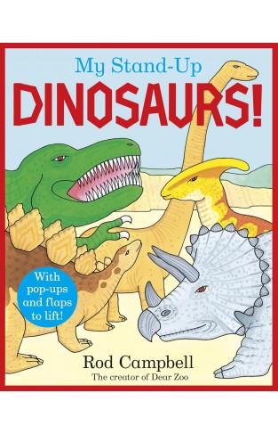 My Stand-Up Dinosaurs - A Pop-Up Lift-the-Flap Book