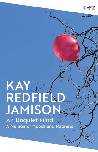 An Unquiet Mind - A Memoir of Moods and Madness