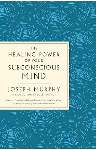 The Healing Power of Your Subconscious Mind