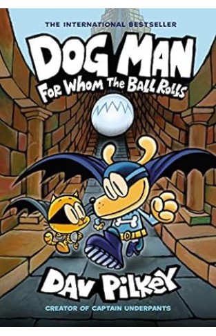 Dog Man: For Whom the Ball Rolls