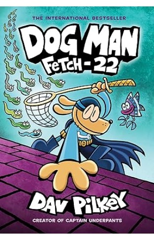 Dog Man: Fetch-22