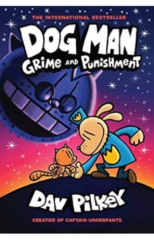 Dog Man: Grime and Punishment: From the Creator of Captain Underpants (Dog Man #9)