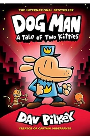 Dog Man a Tale of Two Kitties - A Graphic Novel