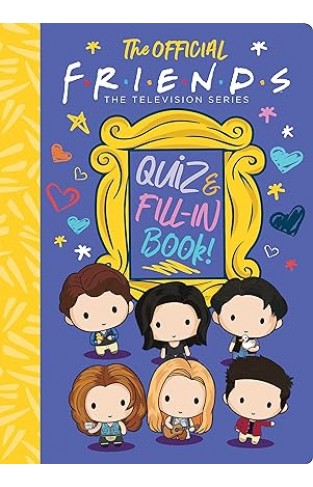 The Official Friends Quiz and Fill-In Book