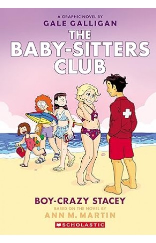 Boy Crazy Stacey The Baby Sitters Club Graphix Novel  Book 7