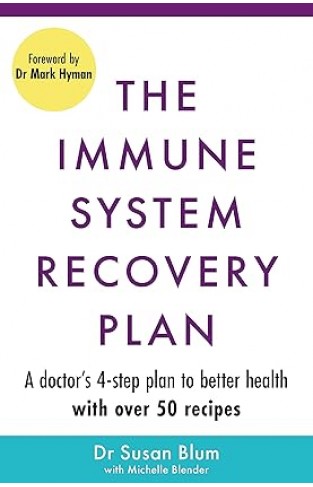 The Immune System Recovery Plan - A Doctor's 4-Step Program to Treat Autoimmune Disease