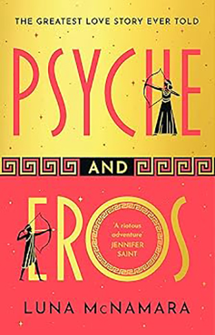 Psyche and Eros: The spellbinding Greek mythology retelling that everyone’s talking about!