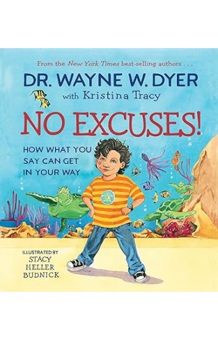 No Excuses! - How What You Say Can Get in Your Way