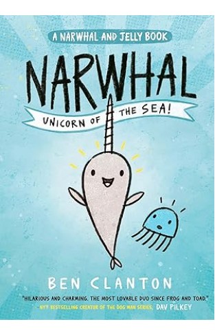 Narwhal and Jelly Narwhal Unicorn of the Sea Book 1