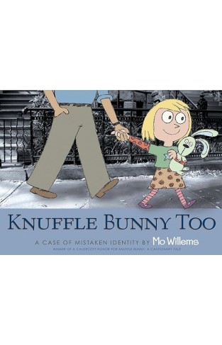 Knuffle Bunny Too - A Case of Mistaken Identity