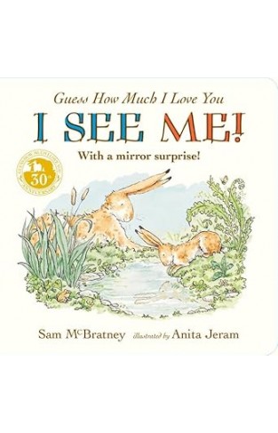 Guess How Much I Love You: I See Me! - With a Mirror Surprise