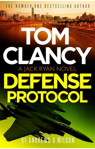 Tom Clancy Defense Protocol - The Latest Jack Ryan Action-packed Bestseller