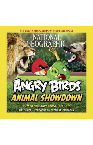 National Geographic Angry Birds Animal Showdown - 50 Wild and Crazy Animal Face-Offs