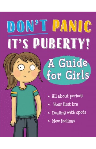 Don't Panic, It's Puberty!: A Guide for Girls