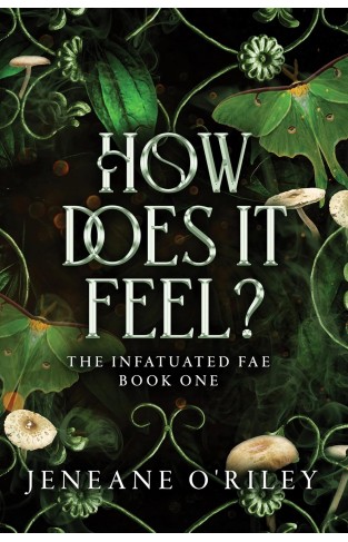 How Does It Feel? (Infatuated Fae, 1) 