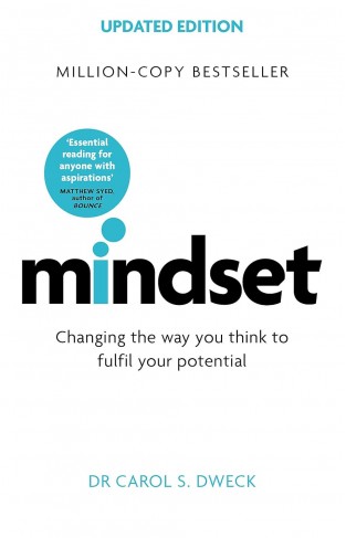 Mindset - Changing the Way You Think to Fulfill Your Potential