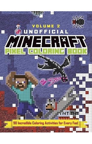 The Unofficial Minecraft Pixel Coloring Book - Volume 2 Volume 2