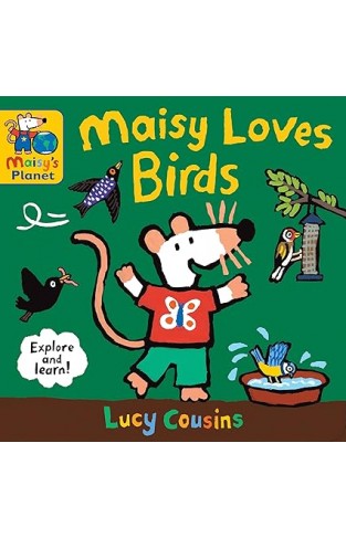 Maisy Loves Birds  A Maisys Planet Book