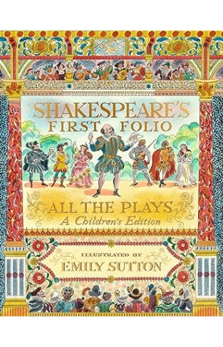 Shakespeares First Folio All The Plays A Childrens Edition