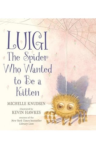 Luigi, the Spider Who Wanted to Be a Kitten