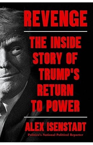 Revenge - The Inside Story of Trump's Return to Power