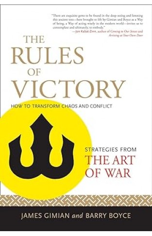 The Rules of Victory - How to Transform Chaos and Conflict (Strategies from the Art of War)