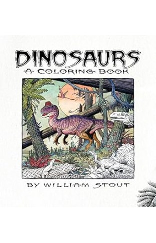 Dinosaurs: A Coloring Book by William Stout