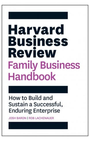 Harvard Business Review Family Business Handbook