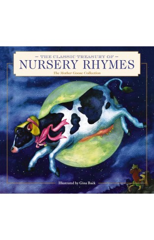 The Classic Treasury of Nursery Rhymes