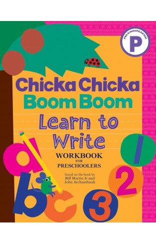 Chicka Chicka Boom Boom Learn to Write Workbook for Preschoolers