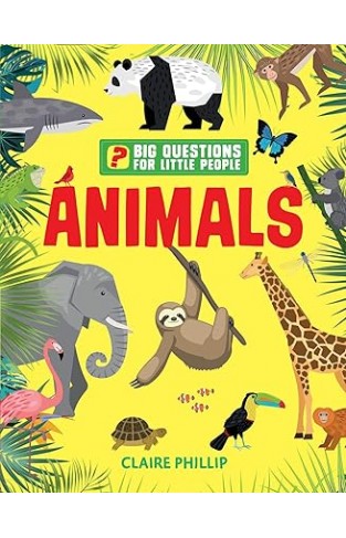 Big Questions for Little People: Animals