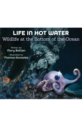 Life in Hot Water - Wildlife at the Bottom of the Ocean