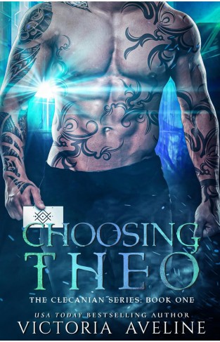 Choosing Theo The Clecanian Series: Book 1