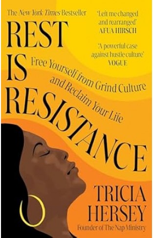 Rest Is Resistance - Free Yourself from Grind Culture and Reclaim Your Life: the INSTANT NEW YORK TIMES BESTSELLER