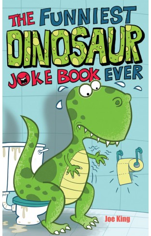 The Funniest Dinosaur Joke Book Ever