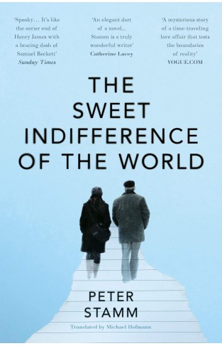 The Sweet Indifference of the World