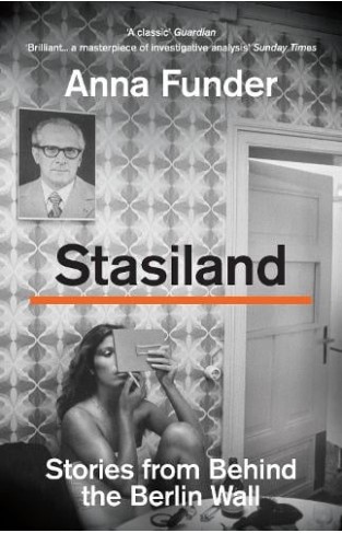 Stasiland - Stories from Behind the Berlin Wall