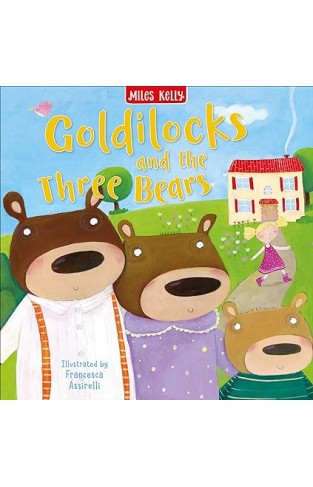 My Fairytale Time Goldilocks and the Three Bears