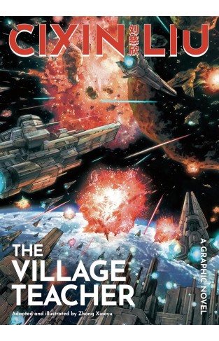 Cixin Liu's the Village Teacher: A Graphic Novel