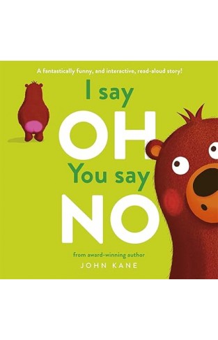 I Say Oh, You Say No - An Interactive, Read-Aloud Story