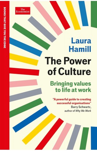 The Power of Culture: Bringing values to life at work