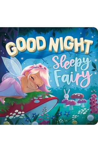 Goodnight, Sleepy Fairy