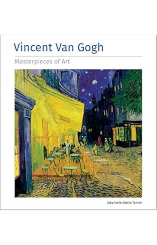 Vincent Van Gogh Masterpieces of Art