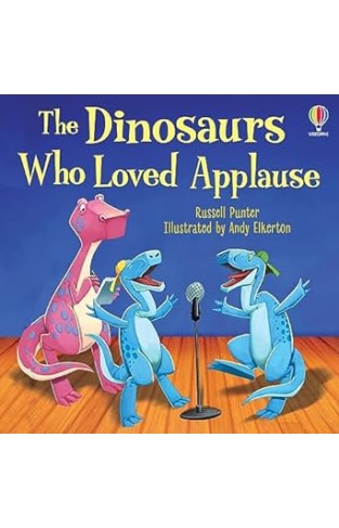 The Dinosaurs Who Loved Applause